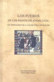 Los Fueros de los reinos de Andalucía. 9788434024144