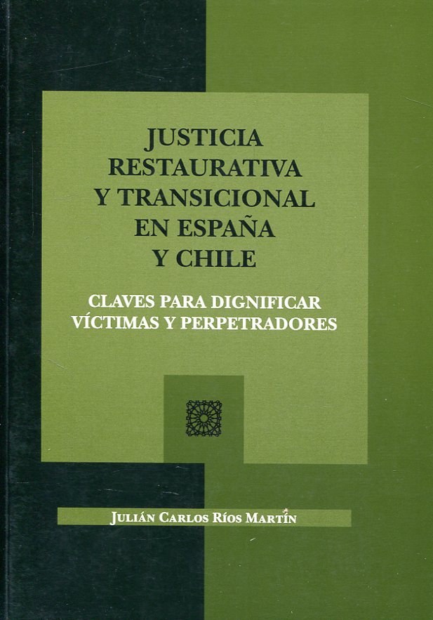 Justicia restaurativa y transicional en España y Chile. 9788490455647