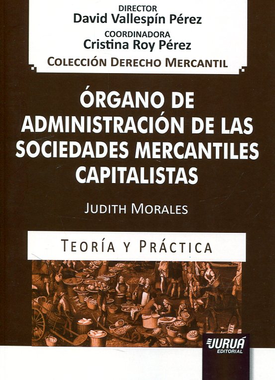 Órgano de administración de las sociedades mercantiles capitalistas. 9789897124211
