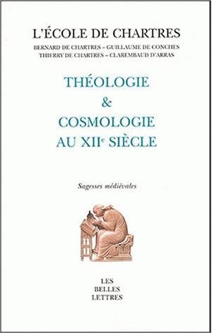 Théologie et cosmologie au XIIe siècle
