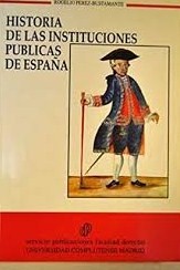 Historia de las Instituciones Públicas de España. 9788486926793