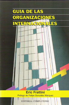 Guía de las Organizaciones Internacionales. 9788489784604