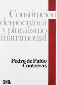 Constitución democrática y pluralismo matrimonial. 9788431309060