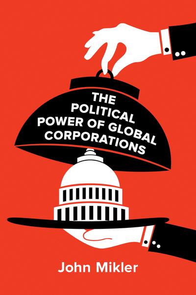 The political power of global corporations. 9780745698465