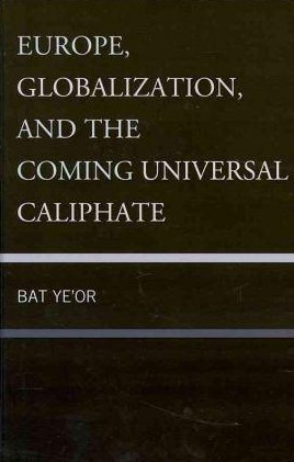 Europe, globalization, and the coming universal Caliphate. 9781611474459