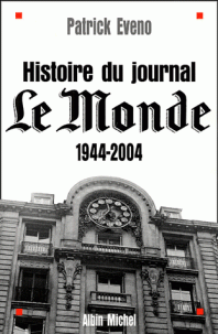 Histoire du journal Le Monde. 9782226142573