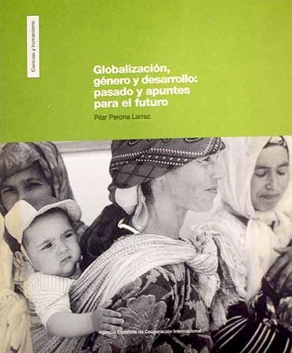 Globalización, género y desarrollo. 9788472329652