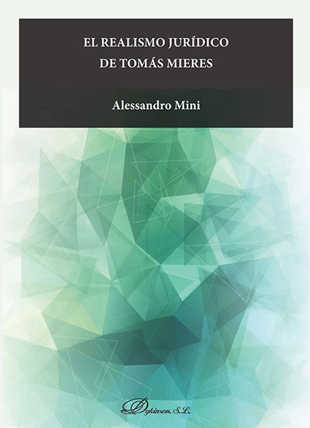 El realismo jurídico de Tomás Mieres. 9788491484240