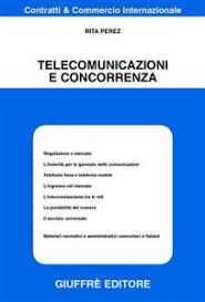 Telecomunicazioni e concorrenza. 9788814094835