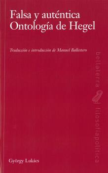 Falsa y auténtica Ontología de Hegel. 9788472908512
