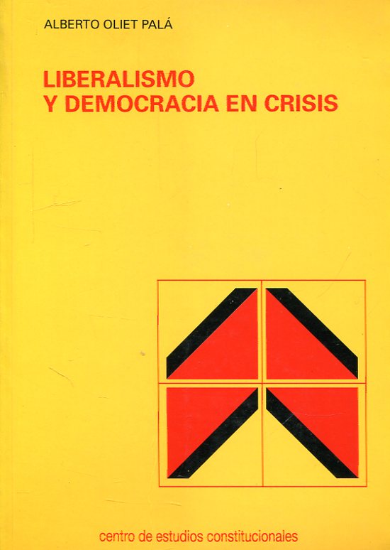 Liberalismo y democracia en crisis. 9788425909658