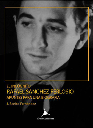 El incógnito Rafael Sánchez Ferlosio. 9788488020604