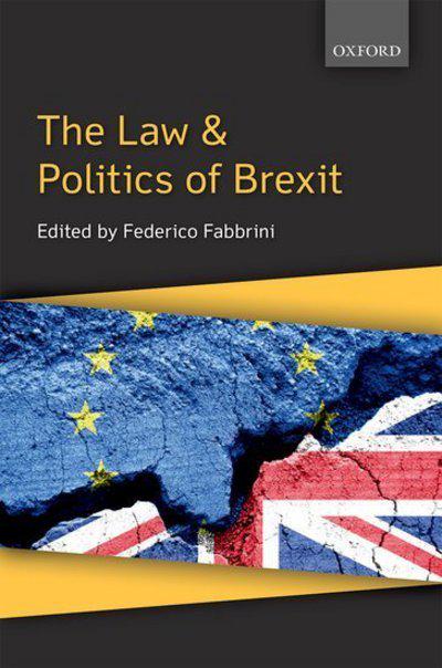 The Law and politics of Brexit. 9780198810438