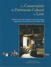 La conservación del patrimonio cultural en León. 9788489470781