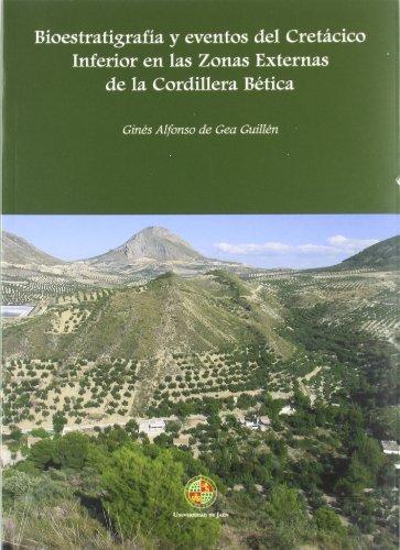 Bioestratigrafia y eventos del Cretácico inferior en las zonas externas de la Cordillera Bética