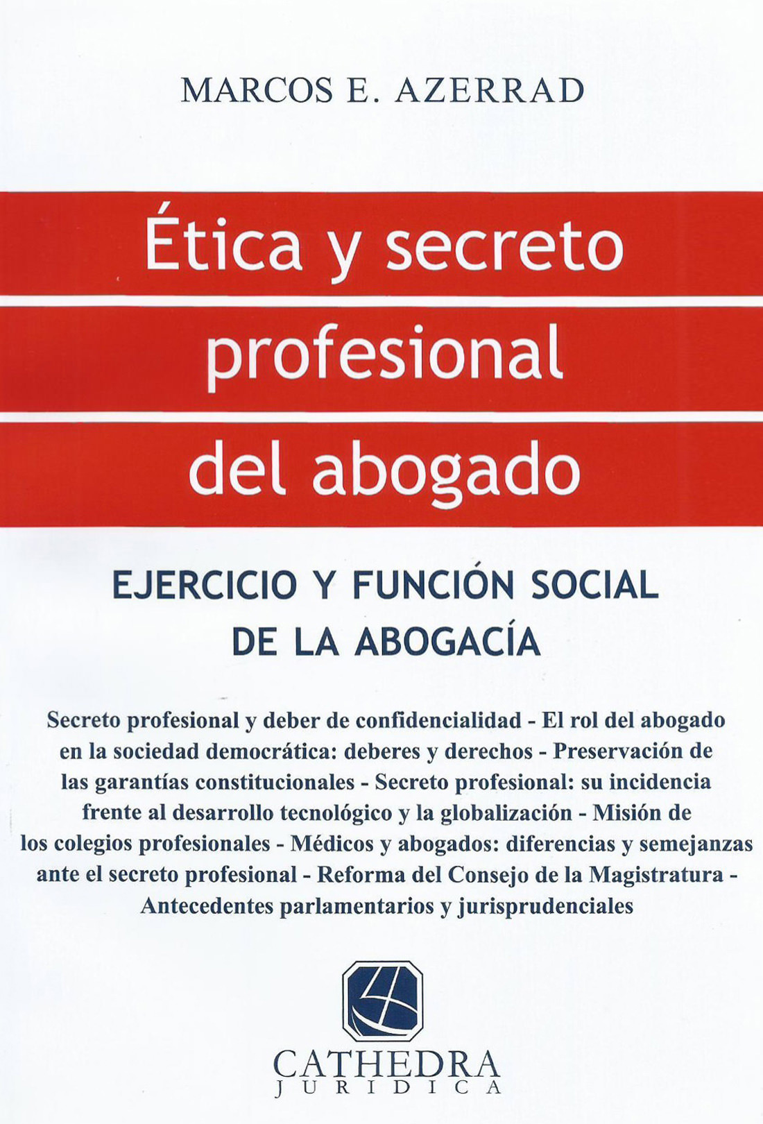 Ética y secreto profesional del abogado. 9789871419012