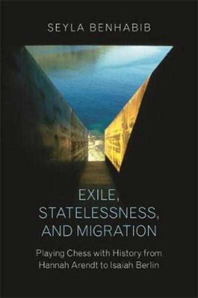 Exile, statelessness, and migration. 9780691167251