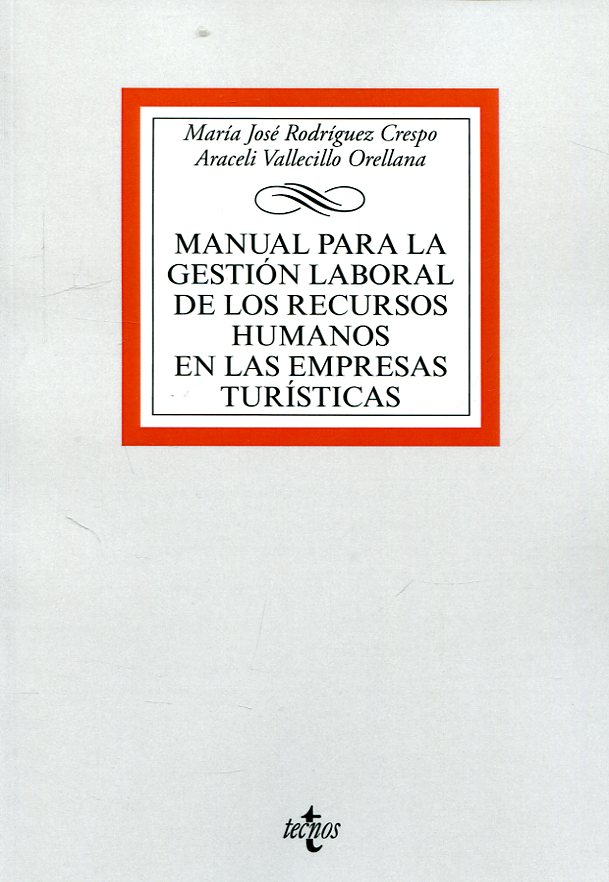 Manual para la gestión laboral de los Recursos Humanos en las empresas turísticas. 9788430975433