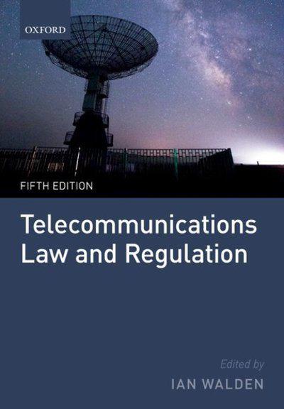 Telecomunications Law and regulation. 9780198807414