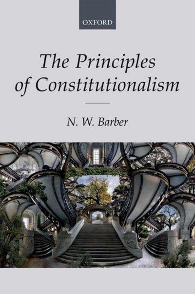 The principles of constitutionalism. 9780198808145