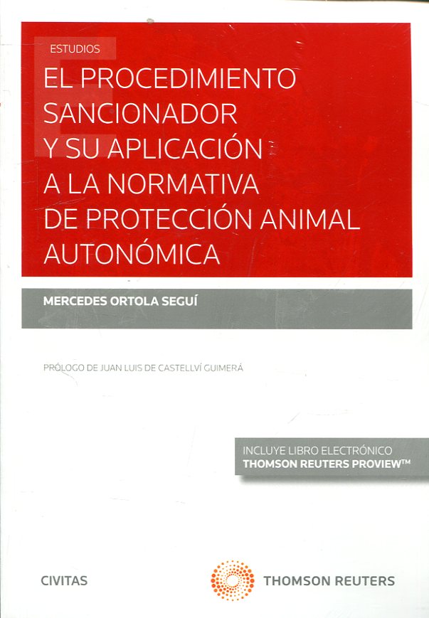 El procedimiento sancionador y su aplicación a la normativa de protección animal autonómica. 9788491529781