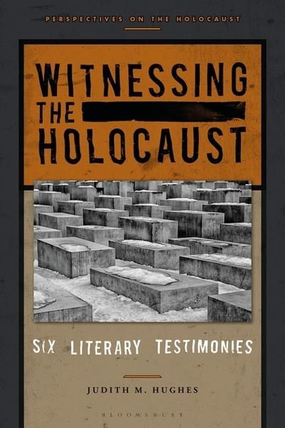 Witnessing the Holocaust. 9781350058576