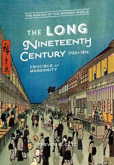 The long Nineteenth Century 1750-1914