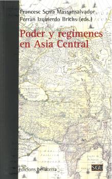 Poder y regímenes en Asia Central. 9788472900349