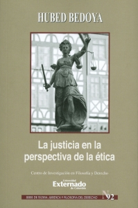 La justicia en las perspectiva de la ética. 9789587729504