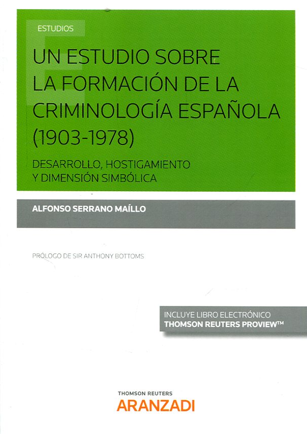 Un estudio sobre la formación de la criminología española (1903-1978). 9788491975939