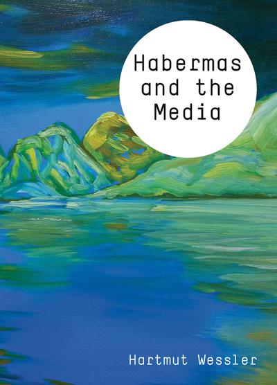 Habermas and the Media. 9780745651347