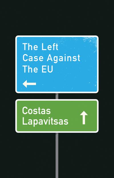 The left case against the EU. 9781509531066