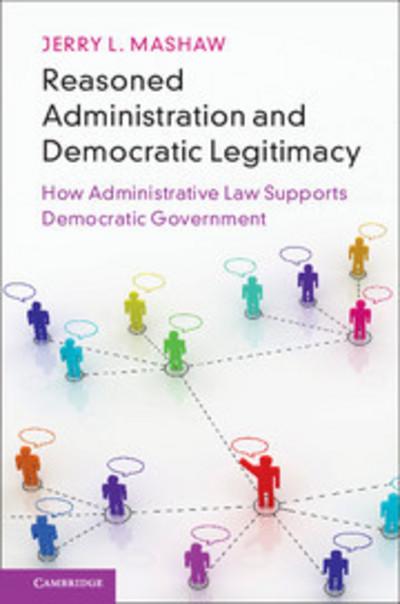 Reasoned administration and democratic legitimacy. 9781108413114