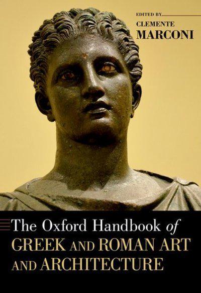 The Oxford Handbook of greek and roman art and architecture. 9780190887124