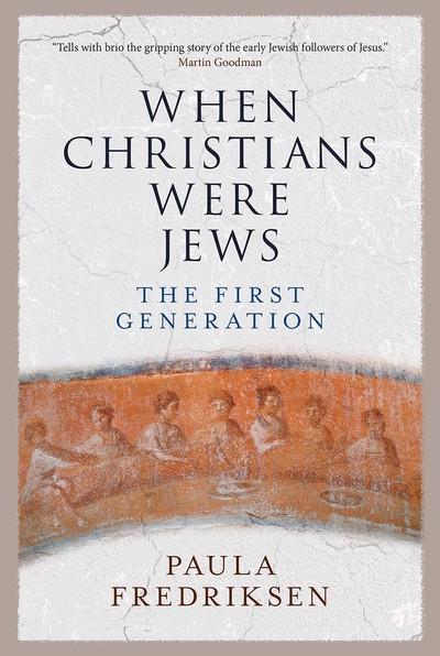 When Christians were Jews. 9780300190519