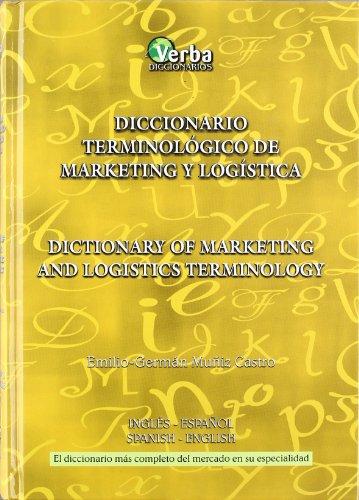 Diccionario terminológico de marketing y logística = Dictionary of marketing and logistics terminology