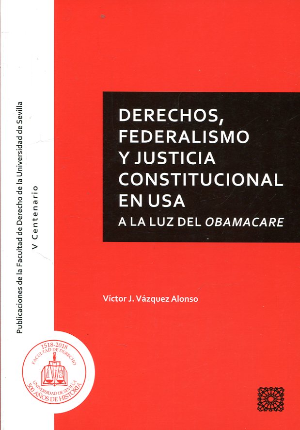 Derechos, federalismo y justicia constitucional en USA. 9788490456811