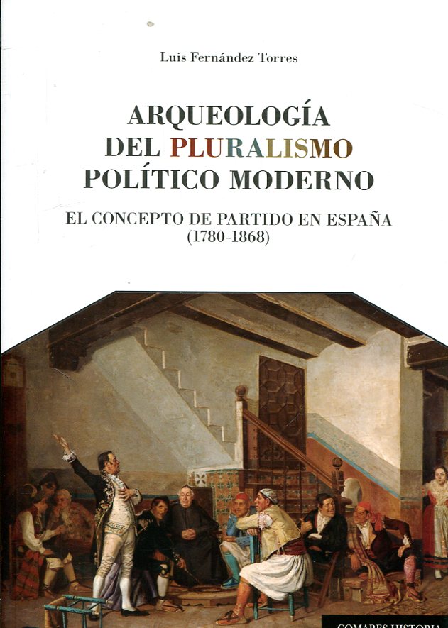 Arqueología del pluralismo político moderno