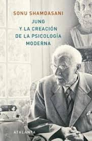 Jung y la creación de la Psicología moderna. 9788494905407