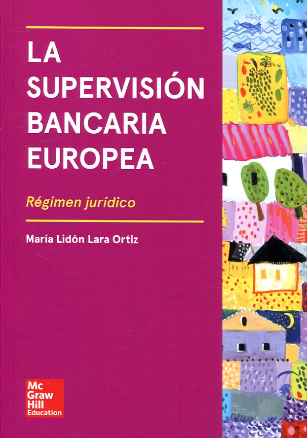 La supervisión bancaria europea. 9788473516396