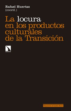 La locura en los productos culturales de la Transición. 9788490975626