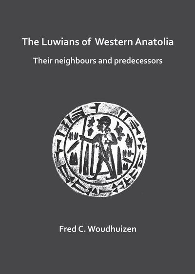 The Luwians of Western Anatolia. 9781784918279