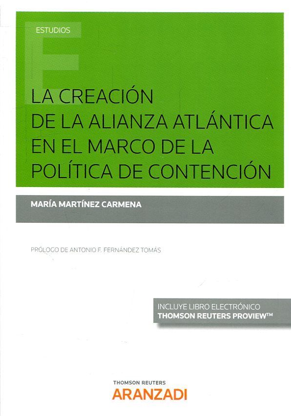La creación de la Alianza Atlántica en el marco de la política de contención. 9788491772835
