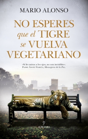 No esperes que el tigre se vuelva vegetariano. 9788417558482