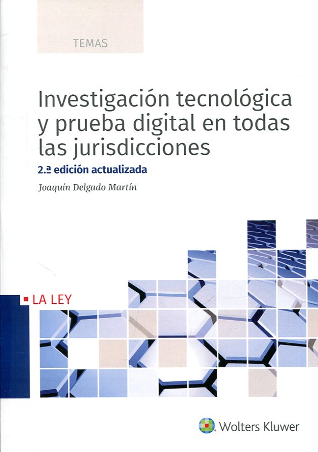Investigación tecnológica y prueba digital en todas las jurisdicciones