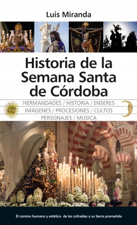 Historia de la Semana Santa de Córdoba. 9788417558079