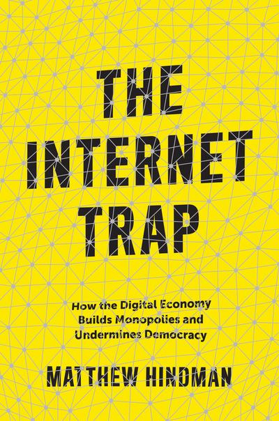 The internet trap. 9780691159263