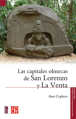 Las capitales olmecas de San Lorenzo y La Venta. 9786071655752