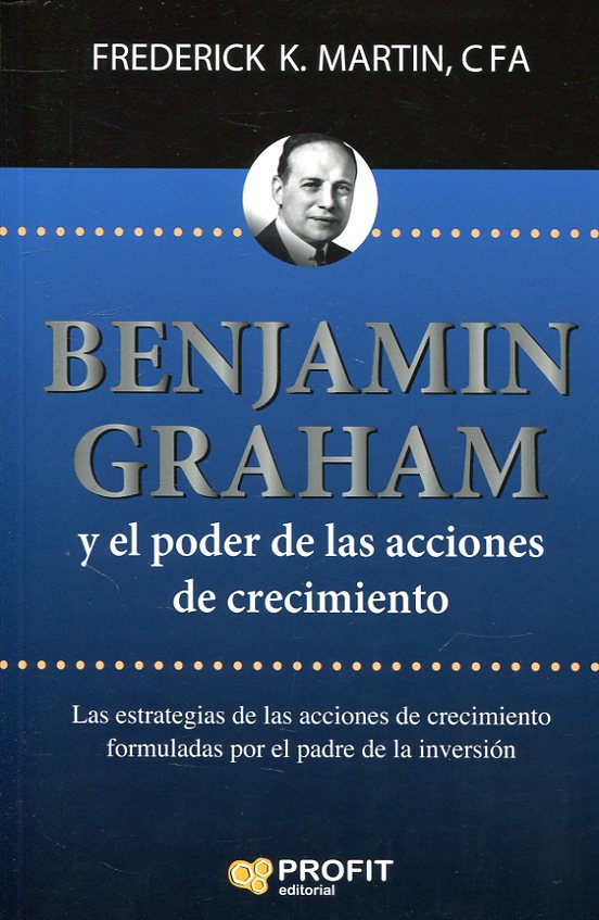 Benjamin Graham y el poder de las acciones de crecimiento. 9788416904983
