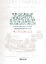 El Tratado de la Vid de Louis Dussieux y el Tratado del Vino de Jean Antoine Chaptal de 1796 conservados en la Biblioteca de San Millán. 9788417107765